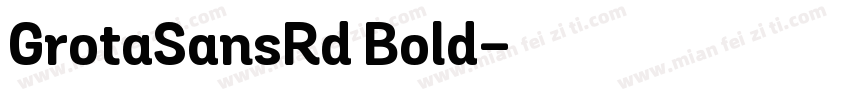 GrotaSansRd Bold字体转换